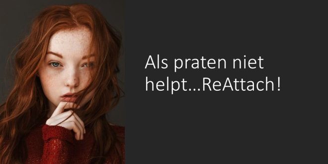 ReAttach therapie. Als praten niet helpt...